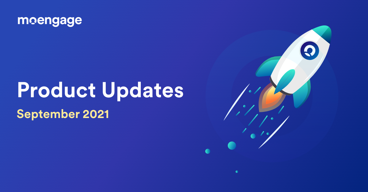 [Product Updates] New Features and Updates From September 2021