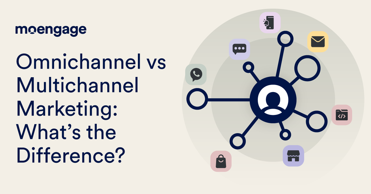 Omnichannel vs. Multichannel Marketing: 5 Key Differences